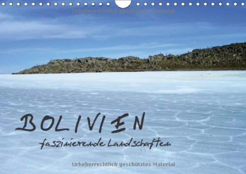 Bolivien (Wandkalender 2013 DIN A4 quer): faszinierende Landschaften (Monatskalender, 14 Seiten) Calendars