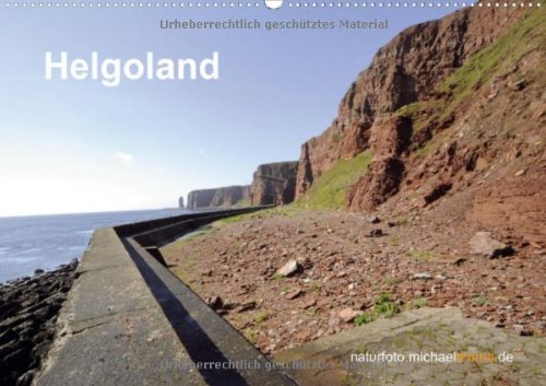 Helgoland (Wandkalender 2013 DIN A2 quer): Vogelfels und Robbendüne (Monatskalender, 14 Seiten) Calendars