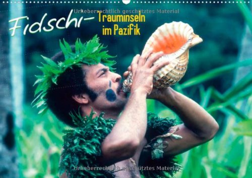 Fidschi (Wandkalender 2013 DIN A4 quer): Trauminseln im Pazifik (Monatskalender, 14 Seiten) Calendars