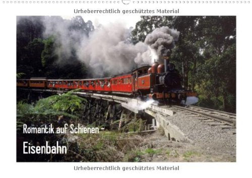 Romantik auf Schienen - Eisenbahn (Wandkalender 2013 DIN A3 quer): Die Entdeckung der Langsamkeit (Monatskalender, 14 Seiten) Books