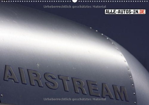 Airstream (Wandkalender 2013 DIN A3 quer): Ein Foto-Kalender von alle-autos-in.de (Monatskalender, 14 Seiten) Books