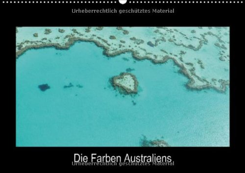 Die Farben Australiens (Wandkalender 2013 DIN A2 quer): So bunt ist Australien (Monatskalender, 14 Seiten) Calendars
