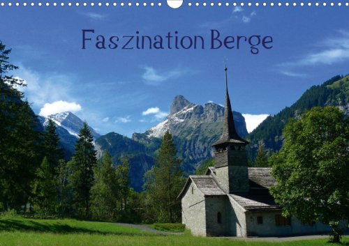 Faszination Berge (Posterbuch DIN A4 quer): Die Welt der Berge mit ihren Berggipfeln, Seen, der Architektur und den tierischen Bewohnern. (Posterbuch, ... kattobello, k.A. Living & Furnishing