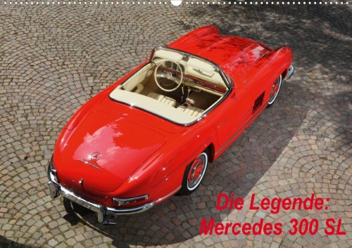 Der legendäre Mercedes 300 SL (Posterbuch DIN A2 quer): Der legendäre Mercedes 300 SL in opulenten Bildern (Posterbuch, 14 Seiten) Business & Technology