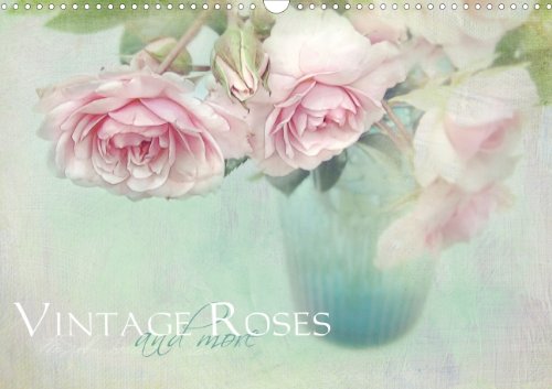 Vintage Roses and more (Wandkalender 2013 DIN A3 quer): Liebevoll gestallteter Kalender im aktuellen Shabby Chic Style (Monatskalender, 14 Seiten) Books