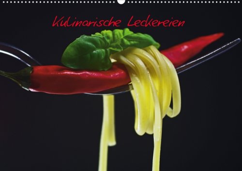 Kulinarische Leckereien (Posterbuch DIN A4 quer): Appetitliches vom Tisch (Posterbuch, 14 Seiten) (CALVENDO Lifestyle) Riedel, Tanja Posters