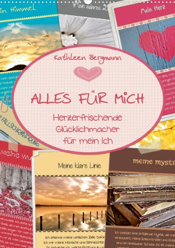 Alles für mich (Posterbuch DIN A2 hoch): Herzerfrischende Glücklichmacher für mein Ich (Posterbuch, 14 Seiten ) (CALVENDO Glaube) Film, Art & Culture