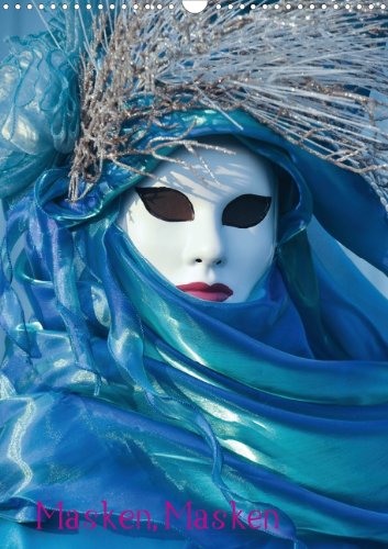Masken, Masken (Posterbuch DIN A3 hoch): Posterbuch von Masken in Venedig im Hochformat (Posterbuch, 14 Seiten) (CALVENDO Orte) Stephan, Elisabeth Film, Art & Culture