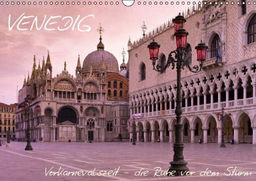 Venedig - Vorkarnevalszeit (Wandkalender 2014 DIN A3 quer): Die Ruhe vor dem Sturm (Monatskalender, 14 Seiten) Leisure, Home & Garden