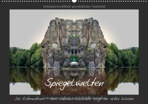 Spiegelwelten - die Externsteine (Wandkalender immerwährend DIN A3 quer): Eine sakrale Kultstätte zeigt ihr altes Wissen Monatskalender, 14 Seiten Film, Art & Culture