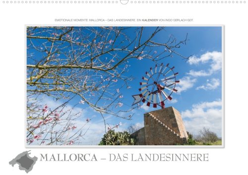 Emotionale Momente: Mallorca - das Landesinnere. (Wandkalender 2014 DIN A2 quer): Wunderschöne Fotos machen Lust auf einen Urlaub auf der ... - Mallorca. (Monatskalender, 14 Seiten) Leisure, Home & Garden