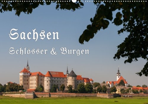 Sachsen - Schlösser und Burgen (Wandkalender 2014 DIN A3 quer): Schlösser und Burgen in Sachsen (Monatskalender, 14 Seiten) Leisure, Home & Garden