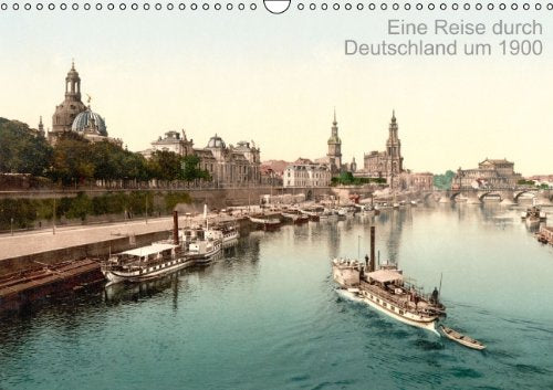Eine Reise durch Deutschland um 1900 (Wandkalender 2014 DIN A3 quer): Eine nostalgische Tour durch das Deutsche Kaiserreich (Monatskalender, 14 Seiten) Leisure, Home & Garden
