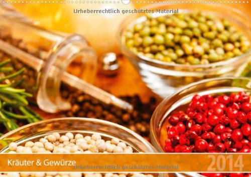 Kräuter & Gewürze (Wandkalender 2014 DIN A2 quer): Naturprodukte für schmackhaftes Aroma Monatskalender, 14 Seiten Photography