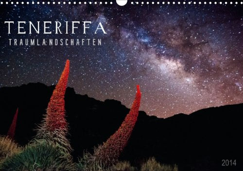 TENERIFFA TRAUMLANDSCHAFTEN (Wandkalender 2014 DIN A3 quer): TENERIFFA ZUM TRÄUMEN (Monatskalender, 14 Seiten) Photography