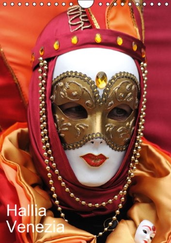 Hallia Venezia (Wandkalender 2014 DIN A4 hoch): Venezianischer Karneval in Schwäbisch Hall (Monatskalender, 14 Seiten) Leisure, Home & Garden