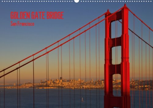 GOLDEN GATE BRIDGE - San Francisco (Wandkalender 2014 DIN A3 quer): Einzigartige Brücke und Wahrzeichen Kaliforniens (Monatskalender, 14 Seiten) Leisure, Home & Garden
