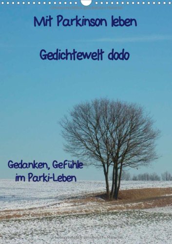 Mit Parkinson leben (Posterbuch DIN A3 hoch): Gedanken, Gefühle im Parki-Leben Posterbuch, 14 Seiten (CALVENDO Gesundheit) Arts & Music