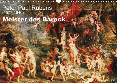 Peter Paul Rubens (1577–1640) (Wandkalender 2014 DIN A3 quer): Meister des Barock (Monatskalender, 14 Seiten) Calendars