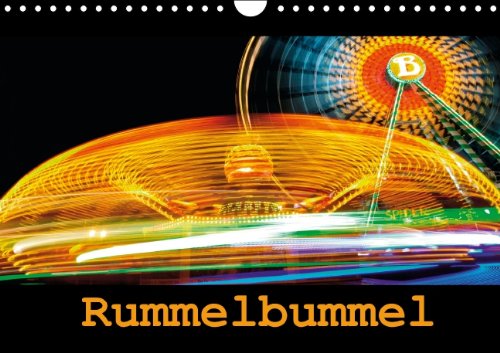 Rummelbummel (Wandkalender 2014 DIN A4 quer): Lichtmalereien (Monatskalender, 14 Seiten) Film, Art & Culture