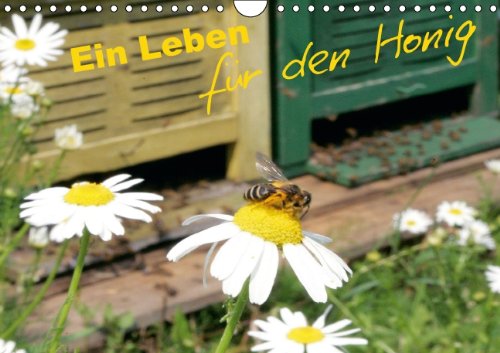 Ein Leben für den Honig (Wandkalender 2014 DIN A4 quer): Fleißig wie die Bienchen (Monatskalender, 14 Seiten) Natural Sciences