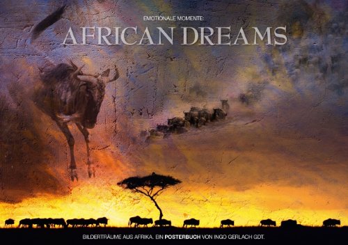 Emotionale Momente: African Dreams (Tischaufsteller DIN A5 quer): Bilderträume aus Afrika. (Tischaufsteller, 14 Seiten) (CALVENDO Kunst) Gerlach GDT, Ingo Arts & Music