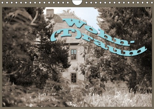 Wohn-(T)raum (Wandkalender 2014 DIN A4 quer): Unsere wunderschöne Wohnwelt in Deutschland auf 12 Seiten zusammengefasst. (Monatskalender, 14 Seiten) Leisure, Home & Garden