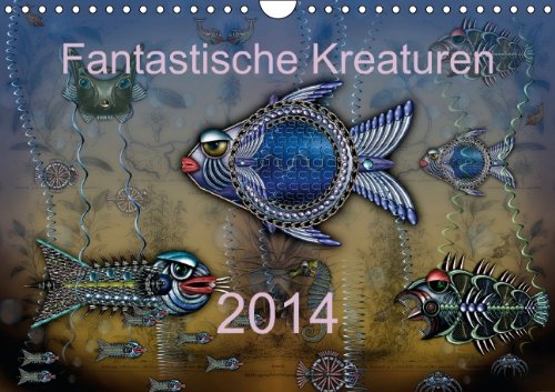 Fantastische Kreationen (Wandkalender 2014 DIN A4 quer): Fantasie-Lebewesen aus Metallteilen (Monatskalender, 14 Seiten) Film, Art & Culture