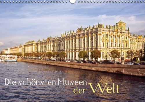 Die schönsten Museen der Welt (Wandkalender 2014 DIN A3 quer): Tempel der Kunst (Monatskalender, 14 Seiten) Architecture