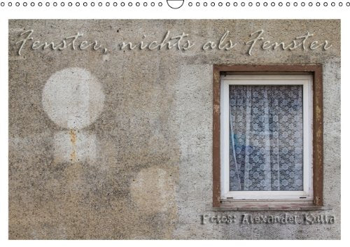 Fenster (Wandkalender 2014 DIN A3 quer): Nichts als Fenster (Monatskalender, 14 Seiten) Living & Furnishing
