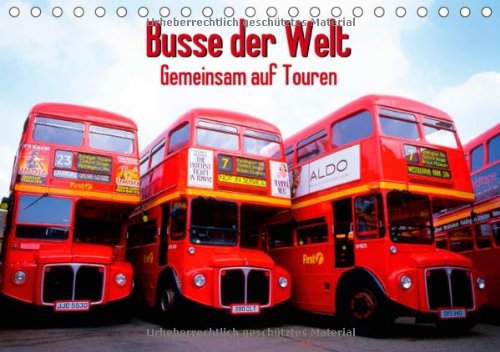 Gemeinsam auf Touren: Busse der Welt (Tischkalender 2014 DIN A5 quer): Unterwegs im Omnibus (Tischkalender, 14 Seiten) Books