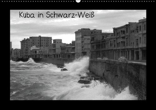 Kuba in Schwarz-Weiß (Wandkalender 2014 DIN A2 quer): Impressionen aus Kuba in Schwarz-Weiß (Monatskalender, 14 Seiten) Leisure, Home & Garden