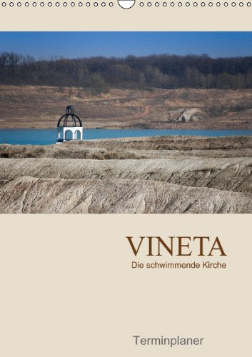 Terminplaner VINETA (Wandkalender 2014 DIN A3 hoch): Die schwimmende Kirche auf dem Störmthaler See bei Leipzig. (Monatskalender, 14 Seiten) book