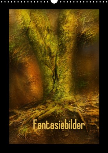 Fantasiebilder (Wandkalender 2014 DIN A3 hoch): Eine Reise ins Reich der Fantasie (Monatskalender, 14 Seiten) Film, Art & Culture