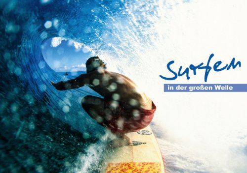 Surfen in der großen Welle (Tischaufsteller DIN A5 quer): Waghalsige Wellenreiter (Tischaufsteller, 14 Seiten) (CALVENDO Sport) Sports Books