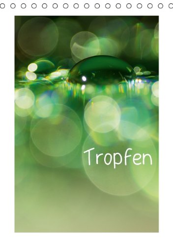 Tropfen (Tischkalender 2014 DIN A5 hoch): Tropfen in verschiedenen Varianten (Tischkalender, 14 Seiten) Photography