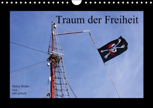 Traum der Freiheit - Hafenbilder (Wandkalender 2014 DIN A4 quer): Beeindruckende Fotos aus dem Seehafen Emden von rolf pötsch (Monatskalender, 14 Seiten) Living & Furnishing