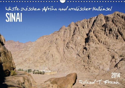 Sinai-Wüste (Wandkalender 2014 DIN A3 quer): Der Sinai, Fels- und Sandwüste mit abwechslungsreicher atemberaubender Landschaft. (Monatskalender, 14 Seiten) Leisure, Home & Garden