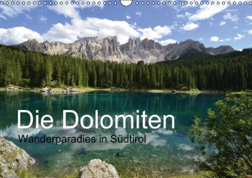 Die Dolomiten - Wanderparadies in Südtirol (Wandkalender 2014 DIN A3 quer): Die Dolomiten - einzigartig schöne Bergwelt, erlebnisreich und entspannend. (Monatskalender, 14 Seiten) Leisure, Home & Garden