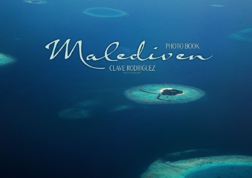 Malediven - Das Paradies im Indischen Ozean I (Posterbuch DIN A2 quer) Travel Guides