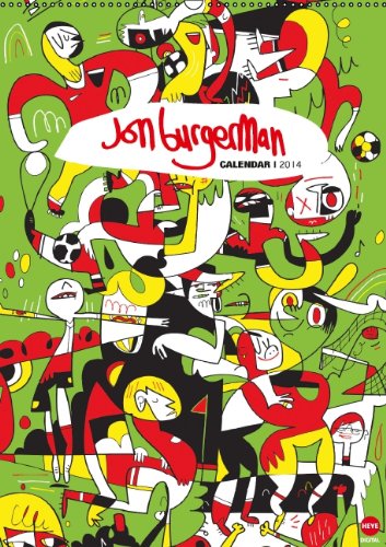 Jon Burgerman (Wandkalender 2014 DIN A2 hoch): Exklusiv ganz frische Bilder aus Burgemans bunter Welt der witzigen Charaktere auf 12 Seiten (Monatskalender, 14 Seiten) Books