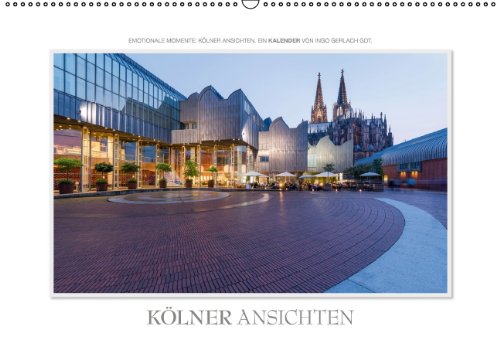 Emotionale Momente: Kölner Ansichten. (Wandkalender 2014 DIN A2 quer): Ansichten einer wunderbaren Stadt, Ansichten (m)einer heimlichen Liebe. (Monatskalender, 14 Seiten) Leisure, Home & Garden