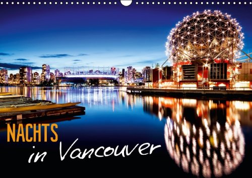Nachts in Vancouver (Wandkalender 2014 DIN A3 quer): Glitzerwelt mit Bergpanorama (Monatskalender, 14 Seiten) Leisure, Home & Garden
