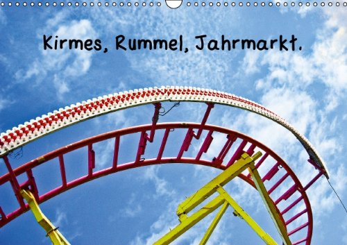 Kirmes, Rummel, Jahrmarkt. (Wandkalender 2014 DIN A3 quer): Zuckerwatte, Musik und blinkende Lichter = Kirmes (Monatskalender, 14 Seiten) Natural Sciences