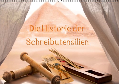 Die Historie der Schreibutensilien (Wandkalender 2014 DIN A2 quer): Historie der Schreibutensilien (Monatskalender, 14 Seiten) Computer Science