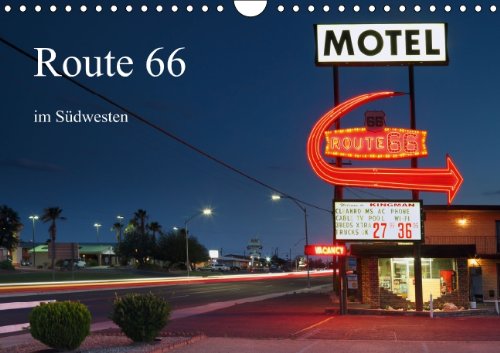 Route 66 im Südwesten (Wandkalender 2014 DIN A4 quer): Die Route 66, auch Mother Road genannt, genießt Kultstatus bei den meisten USA Reisenden. Der ... der USA. (Monatskalender, 14 Seiten) Leisure, Home & Garden