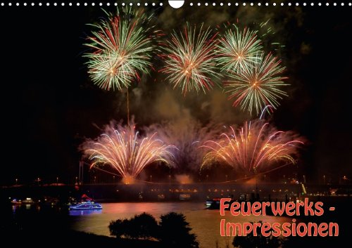 Feuerwerks - Impressionen (Wandkalender 2014 DIN A3 quer): Feuerwerks - Impressionen des Kölner Feuerwerks, Rheinkirmes, Ruhrort in Flammen. Dortmunder Lichterfest. (Monatskalender, 14 Seiten) Business & Technology