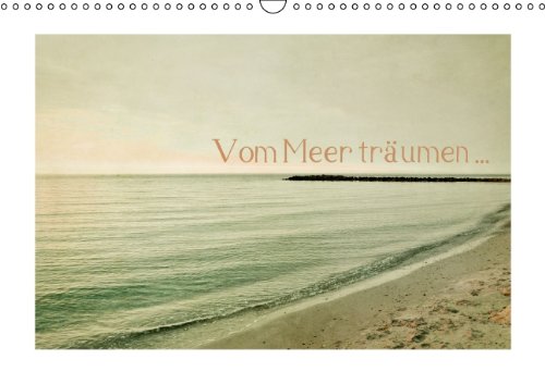 Vom Meer träumen (Wandkalender 2014 DIN A3 quer): Malerische Ostseeimpressionen (Monatskalender, 14 Seiten) Leisure, Home & Garden