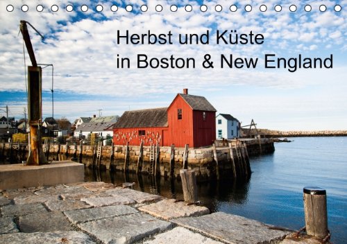 Herbst und Küste in Boston & New England (Tischkalender 2014 DIN A5 quer): Eindrücke einer Boston-Reise mit Ausflügen nach Rockport, Cape Cod & Walden ... des Indian Summer. (Tischkalender, 14 Seiten) Leisure, Home & Garden