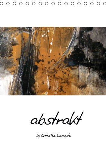 abstrakt (Tischkalender 2014 DIN A5 hoch): abstrakte Malerei in Erdtönen (Tischkalender, 14 Seiten) Books